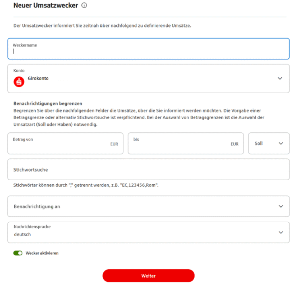 Geben Sie dem Wecker einen Namen, wählen Sie das zugehörige Konto und die Benachrichtigungsart aus. Klicken Sie anschließend auf "Weiter". Die Erfassungsmaske sieht in der Internet-Filiale und der App Sparkasse identisch aus.